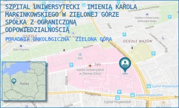 PORADNIA ONKOLOGICZNA - SZPITAL UNIWERSYTECKI  IMIENIA KAROLA MARCINKOWSKIEGO W ZIELONEJ GÓRZE SPÓŁKA Z OGRANICZONĄ ODPOWIEDZIALNOŚCIĄ - UL. LUDWIKA WARYŃSKIEGO 2,  ZIELONA GÓRA